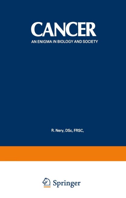 Cancer: An Enigma in Biology and Society