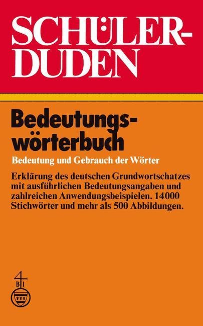 Schülerduden Bedeutungswörterbuch: Bedeutung und Gebrauch der Wörter