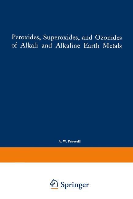 Peroxides, Superoxides, and Ozonides of Alkali and Alkaline Earth Metals