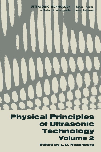 Physical Principles of Ultrasonic Technology: Volume 2