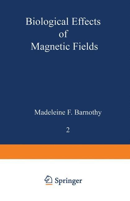 Biological Effects of Magnetic Fields: Volume 2