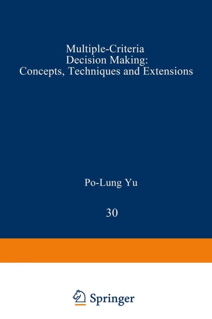 Multiple-Criteria Decision Making: Concepts, Techniques, and Extensions