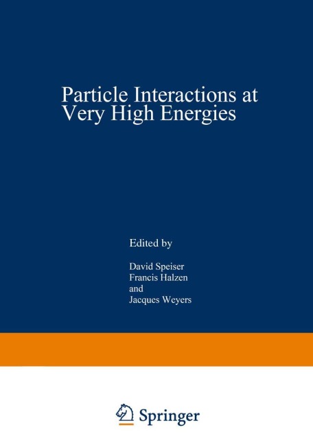 Particle Interactions at Very High Energies: Part A