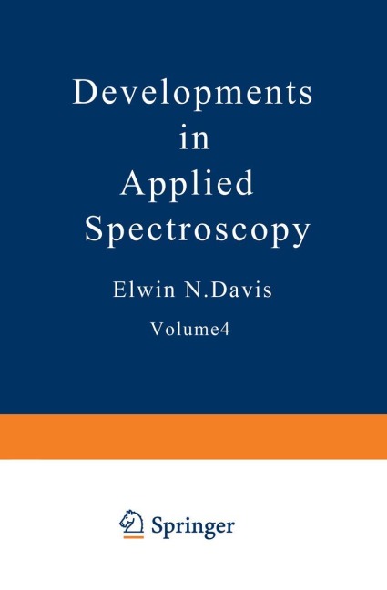 Developments in Applied Spectroscopy: Volume 4 Proceedings of the Fifteenth Annual Mid-America Spectroscopy Symposium Held in Chicago, Illinois June 2-5, 1964