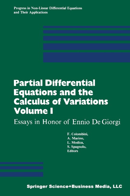 Partial Differential Equations and the Calculus of Variations: Essays in Honor of Ennio De Giorgi
