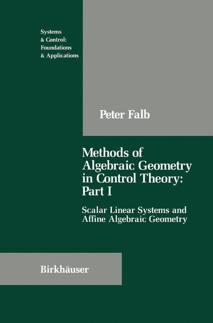Methods of Algebraic Geometry in Control Theory: Part I: Scalar Linear Systems and Affine Algebraic Geometry