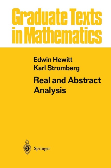Real and Abstract Analysis: A Modern Treatment of the Theory of Functions of a Real Variable