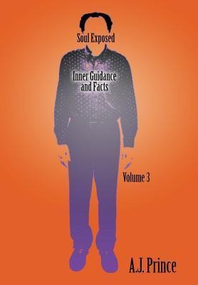 Soul Exposed Volume 3: Inner Facts Guidance Self Literacy