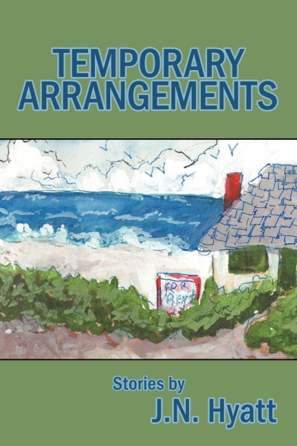 Temporary Arrangements: Stories by
