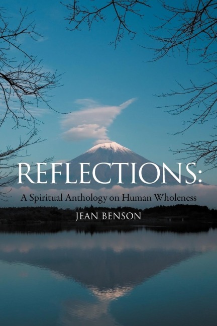 Reflections: A Spiritual Anthology on Human Wholeness