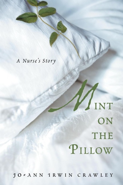 Mint on the Pillow: A Nurses Story