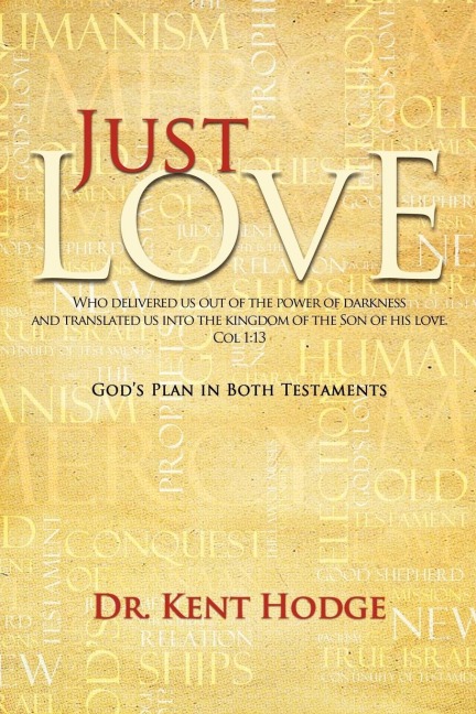 Just Love: Gods Plan in Both Testaments