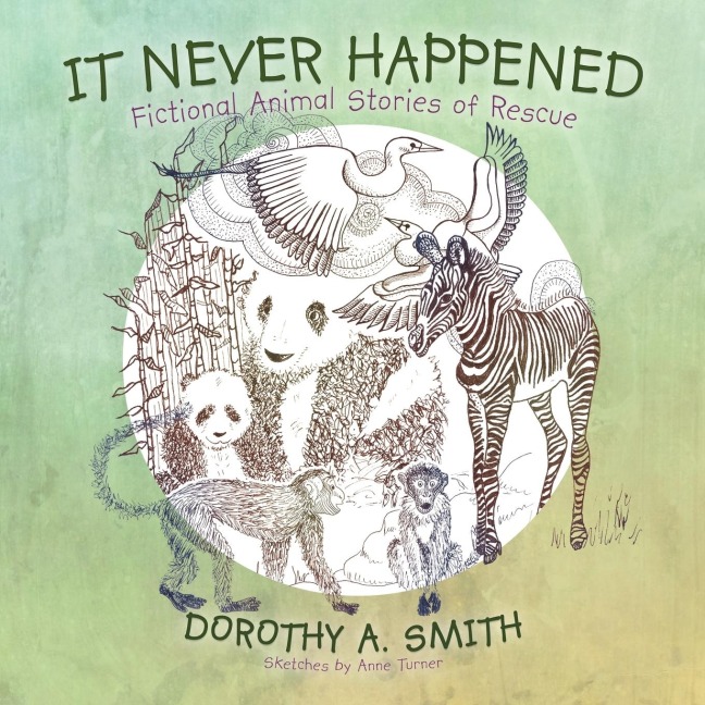 It Never Happened: Fictional Animal Stories of Rescue