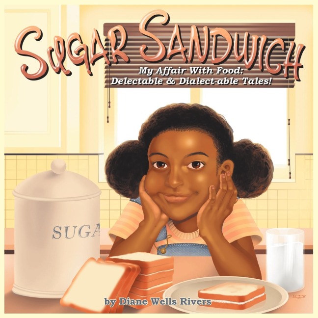 Sugar Sandwich: My Food Affair: A Delectable and Dialect-able Tale