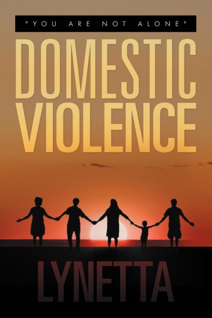 Domestic Violence: You Are Not Alone