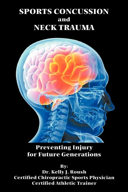 Sports Concussion and Neck Trauma: Preventing Injury for Future Generations