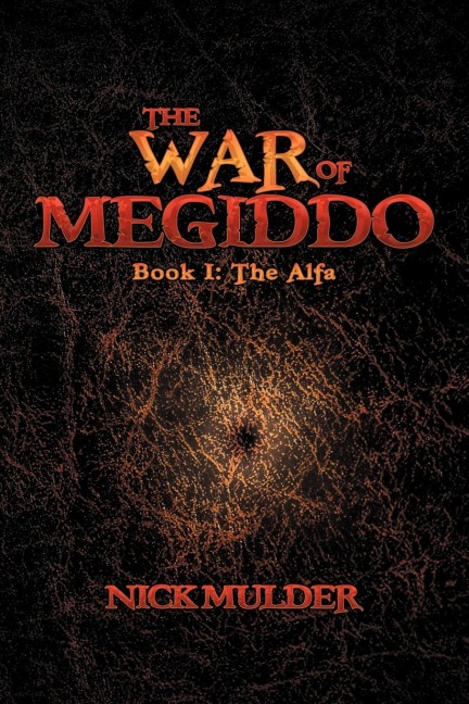 The War of Megiddo: Book I: The Alfa