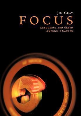 Focus: Arrogance and Greed, Americas Cancer