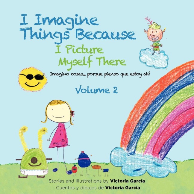 I Imagine Things Because I Picture Myself There: Imagino cosas... porque pienso que estoy ahí