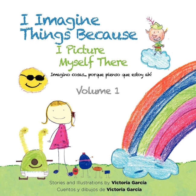 I Imagine Things Because I Picture Myself There: Imagino cosas... porque pienso que estoy ahí