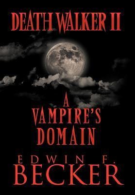 Deathwalker II: A Vampires Domain