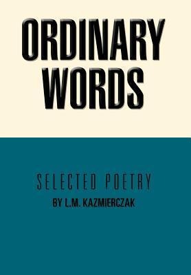 Ordinary Words: Selected Poetry