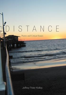 Distance: Poetry and Critical Essays