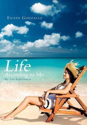 Life According to Me: My Life Experiences