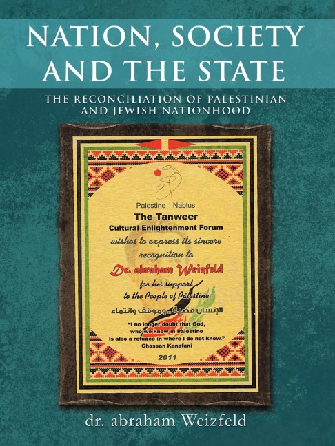 NATION, SOCIETY AND THE STATE: THE  RECONCILIATION  OF  PALESTINIAN  AND  JEWISH  NATIONHOOD