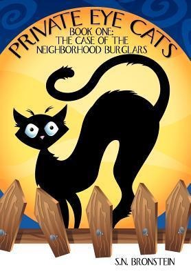 Private Eye Cats: Book One: The Case of the Neighborhood Burglars