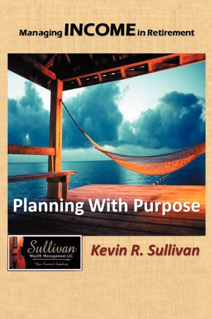 Managing Income in Retirement: Planning With Purpose
