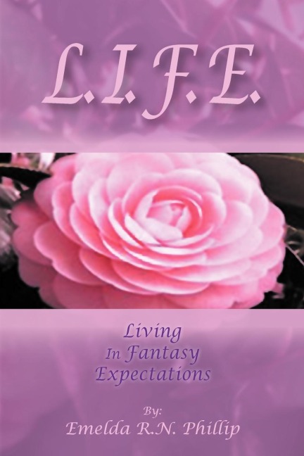 L. I. F. E.: Living in Fantasy Expectations