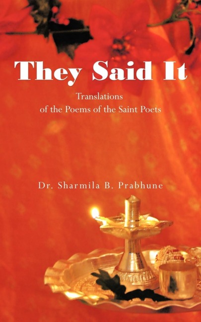 They Said It: Translations of the Poems of the Saint Poets