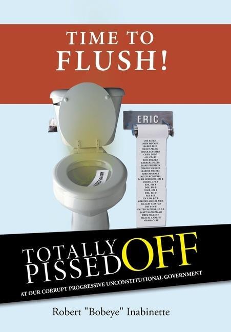 Totally Pissed Off: At Our Corrupt Progressive Unconstitutional Government