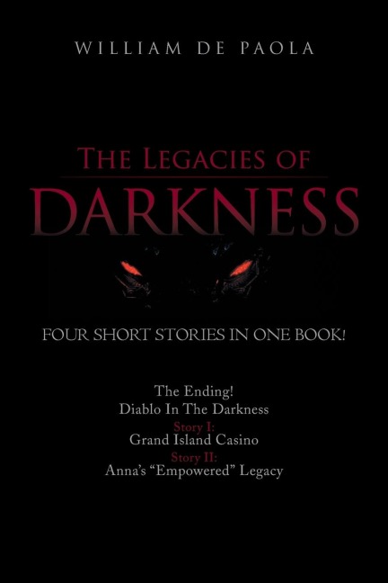 The Legacies of Darkness: Four Thrilling Short Stories in One Book!