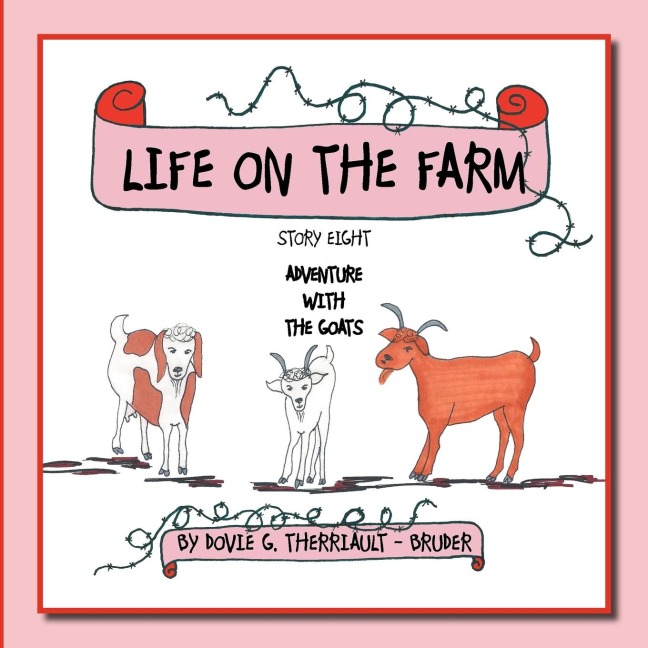 Life on the Farm - Adventure with the Goats: Story Eight