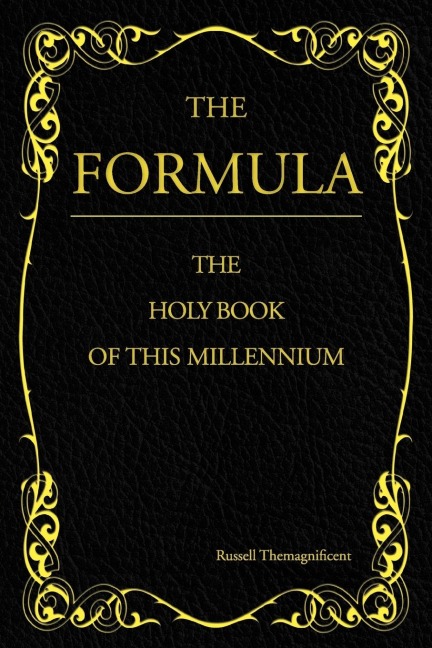 The Formula: The Holy Book of This Millennium