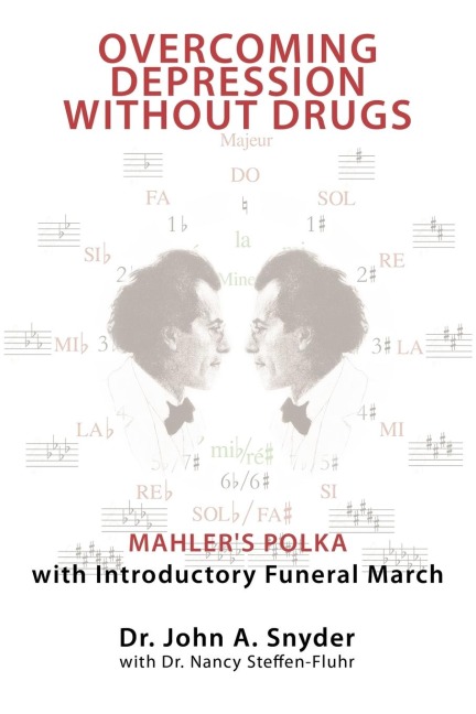 Overcoming Depression Without Drugs: Mahlers Polka with Introductory Funeral March