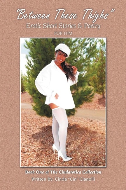 Between These Thighs Book One of the Cindarotica Collection