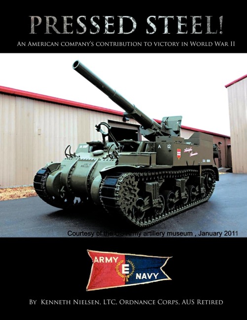 Pressed Steel!: An American companys contribution to victory in World War II
