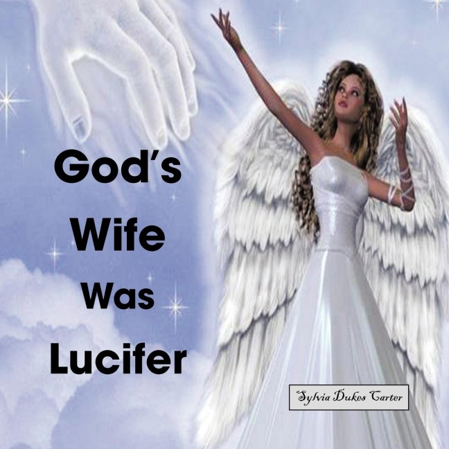 Gods Wife Was Lucifer