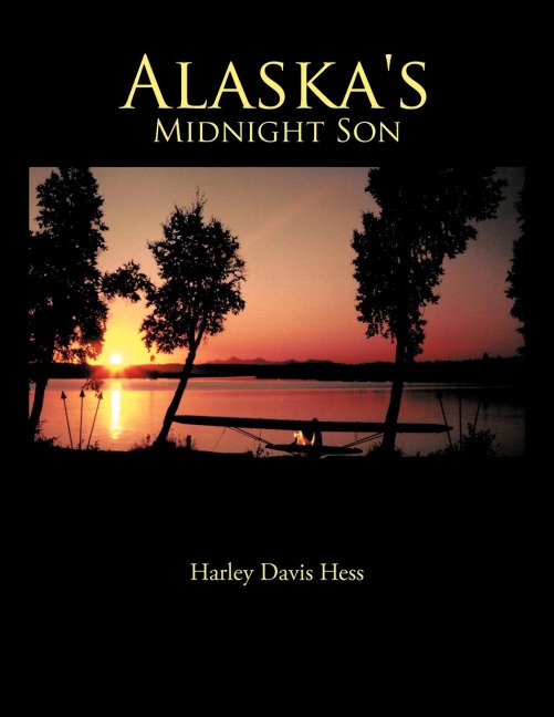 Alaskas Midnight Son