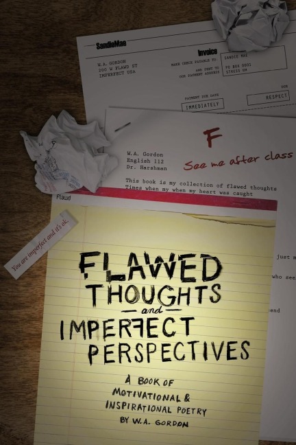Flawed Thoughts & Imperfect Perspectives: A Book of Motivational & Inspirational Poetry