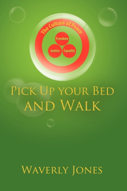 Pick Up your Bed and Walk
