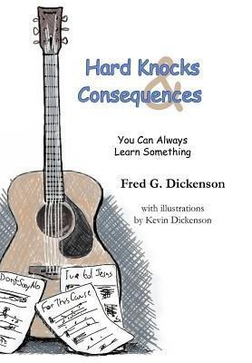 Hard Knocks and Consequences: You Can Always Learn Something