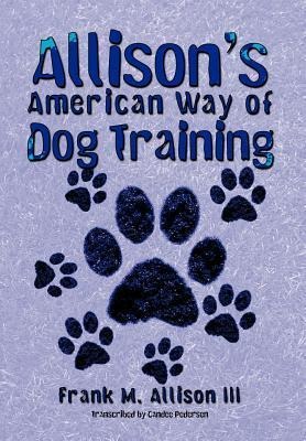 Allisons American Way of Dog Training