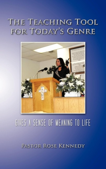 The Teaching Tool for Todays Genre: Gives a Sense of Meaning to Life