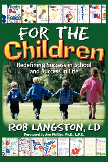 For the Children: Redifining Success in School and Success in Life