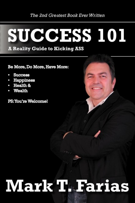 Success 101: A Reality Guide to Kicking ASS
