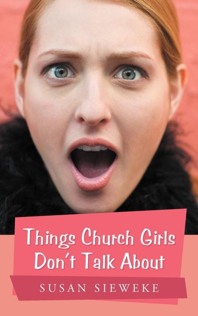 Things Church Girls Dont Talk About